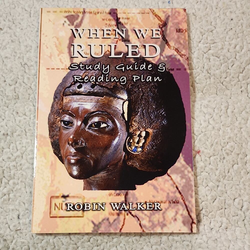 When We Ruled Study Guide & Reading Plan by Robin Walker PB 2019 African History